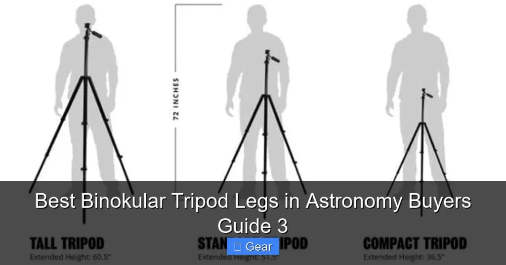 Best Binokular Tripod Legs in Astronomy Buyers Guide 3
