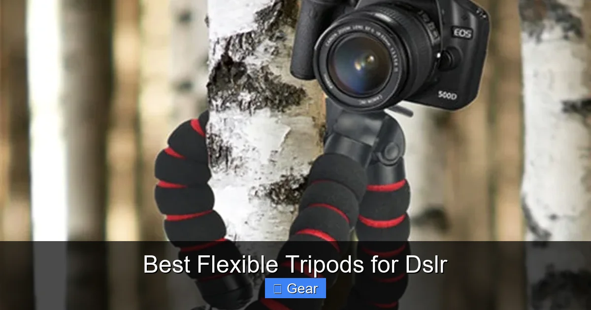 Best Flexible Tripods for Dslr