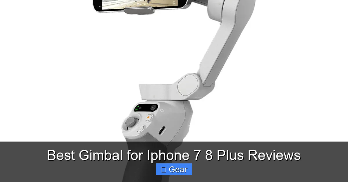 Best Gimbal for Iphone 7 8 Plus Reviews