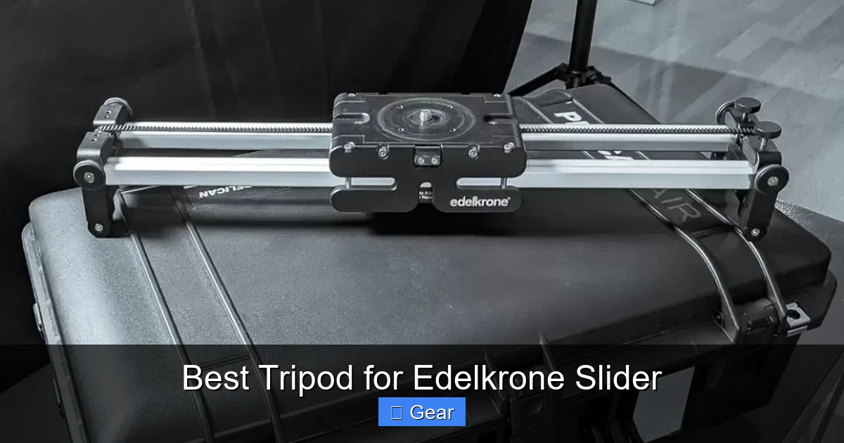 Best Tripod for Edelkrone Slider