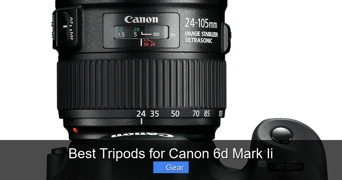 Best Tripods for Canon 6d Mark Ii