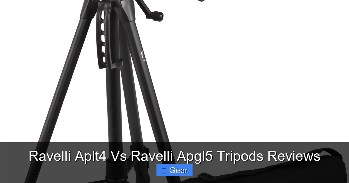 Ravelli Aplt4 Vs Ravelli Apgl5 Tripods Reviews