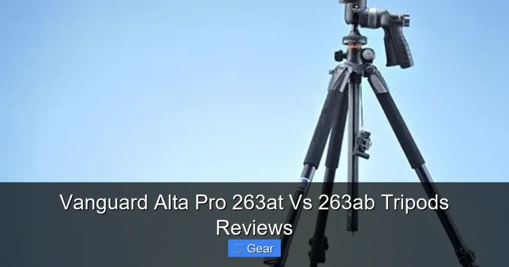 Vanguard Alta Pro 263at Vs 263ab Tripods Reviews